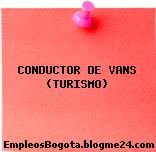 CONDUCTOR DE VANS (TURISMO)