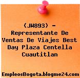 (JW893) – Representante De Ventas De Viajes Best Day Plaza Centella Cuautitlan