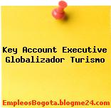 KEY ACCOUNT EXECUTIVE (GLOBALIZADOR TURISMO)