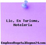 Lic. En Turismo, Hoteleria