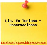 Lic. En Turismo – Reservaciones