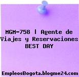 MGM-758 | Agente de Viajes y Reservaciones BEST DAY