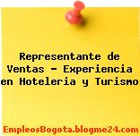 Representante de Ventas – Experiencia en Hoteleria y Turismo