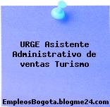 URGE Asistente Administrativo de ventas Turismo