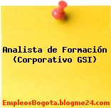 Analista de Formación (Corporativo GSI)