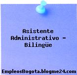 Asistente Administrativo – Bilingüe