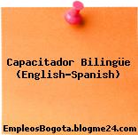 Capacitador Bilingüe (English-Spanish)