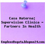 Casa Materna: Supervision Clinica – Partners In Health
