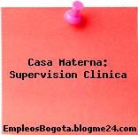 Casa Materna: Supervision Clinica