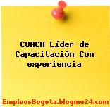 COACH Líder de Capacitación Con experiencia