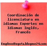 Coordinación de licenciatura en idiomas Expertes en Idiomas Inglés, Francés