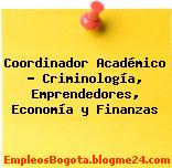 Coordinador Académico – Criminología, Emprendedores, Economía y Finanzas