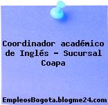Coordinador académico de Inglés – Sucursal Coapa
