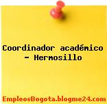Coordinador académico Hermosillo