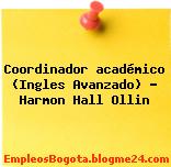 Coordinador académico (Ingles Avanzado) – Harmon Hall Ollin