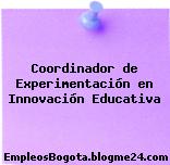 Coordinador de Experimentación en Innovación Educativa