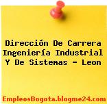 Dirección De Carrera Ingeniería Industrial Y De Sistemas – Leon