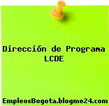 Dirección de Programa LCDE