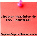 Director Académico de Ing. Industrial