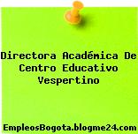 Directora Académica De Centro Educativo Vespertino