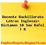Docente Bachillerato Letras Inglesas- Dictamen 10 San Rafel | R