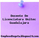 Docente De Licenciatura Unitec Guadalajara