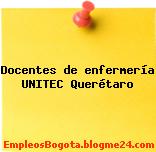 Docentes de enfermería UNITEC Querétaro