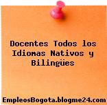 Docentes Todos los Idiomas Nativos y Bilingües
