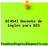 DT454] Docente de Ingles para BIS