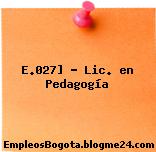 E.027] – Lic. en Pedagogía