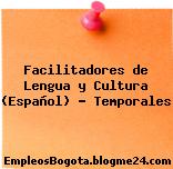 Facilitadores de Lengua y Cultura (Español) – Temporales