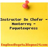 Instructor De Chofer – Monterrey – Paquetexpress