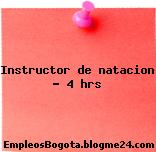 INSTRUCTOR DE NATACION 4 HRS