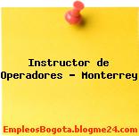 Instructor de Operadores – Monterrey