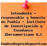 Intendente – responsable y honesto en Puebla – Instituto de Investigación y Enseñanza Iberoamericano A.C