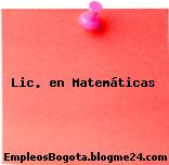 Lic. en Matemáticas