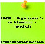 LO428 | Organizador/a de Alimentos – Tapachula