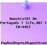 Maestro(A) De Portugués | (Lfe.40) | [R-945]