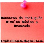 Maestroa de Portugués Niveles Básico a Avanzado