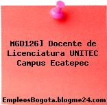 MGD126] Docente de Licenciatura UNITEC Campus Ecatepec