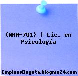(NRM-701) | Lic. en Psicología