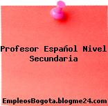 Profesor Español Nivel Secundaria