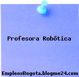 Profesora Robótica