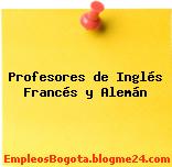 Profesores de Inglés Francés y Alemán