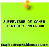 SUPERVISOR DE CAMPO CLINICO Y PREGRADO