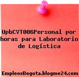 UpbCVT006Personal por horas para Laboratorio de Logística