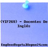 (YIF269) – Docentes De Inglés