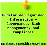 Auditor de Seguridad Informática – Governance, Risk management, and Compliance