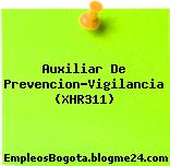 Auxiliar De Prevencion-Vigilancia (XHR311)