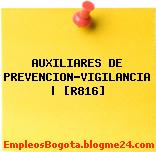 AUXILIARES DE PREVENCION-VIGILANCIA | [R816]